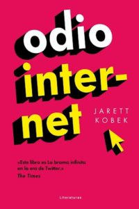 Odio Internet - Kobek, Jarett