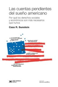 Las Cuentas Pendientes Del Sueño Americano - Sunstein, Cass R.