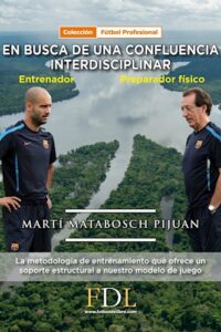 En Busca De Una Confluencia Interdisciplinar: Entrenador - Preparador Físico - Matabosch Pijuan, Martí