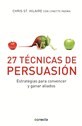 27 Tecnicas De Persuasion - Padwa, Lynette,