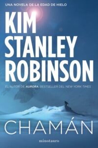 CHAMÁN de KIM STANLEY ROBINSON