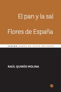 El pan y la sal / Flores de España - Quirós Molina, Raúl [epub pdf]
