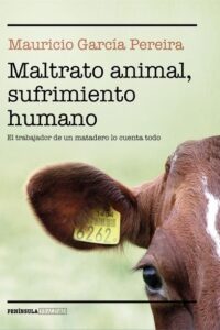 Maltrato animal, sufrimiento humano - García Pereira, Mauricio [epub pdf]